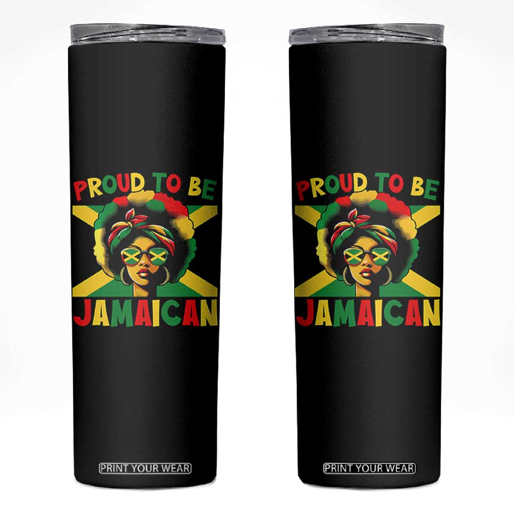 Proud To Be Jamaican Skinny Tumbler Jamaica Pride Flag Girl Sunglasses TS11 Black Print Your Wear