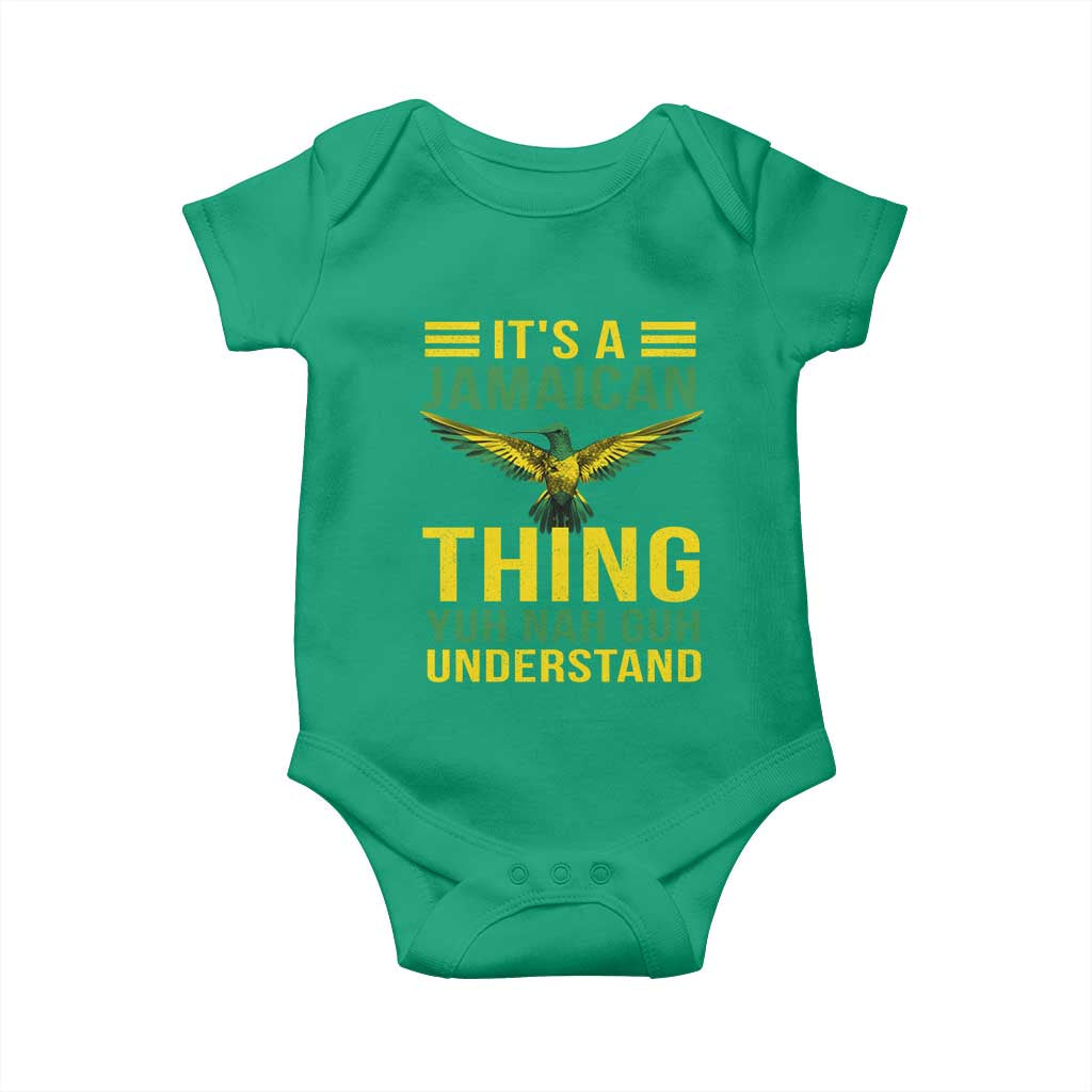 It's A Jamaican Thing Yuh Nah Guh Understand Baby Onesie Jamaica Hummingbird TS11 Irish Green Print Your Wear