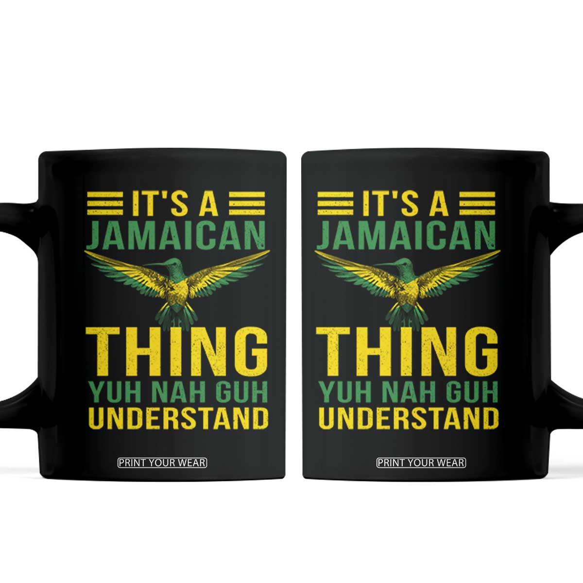 It's A Jamaican Thing Yuh Nah Guh Understand Coffee Mug Jamaica Hummingbird TS11 Black Print Your Wear