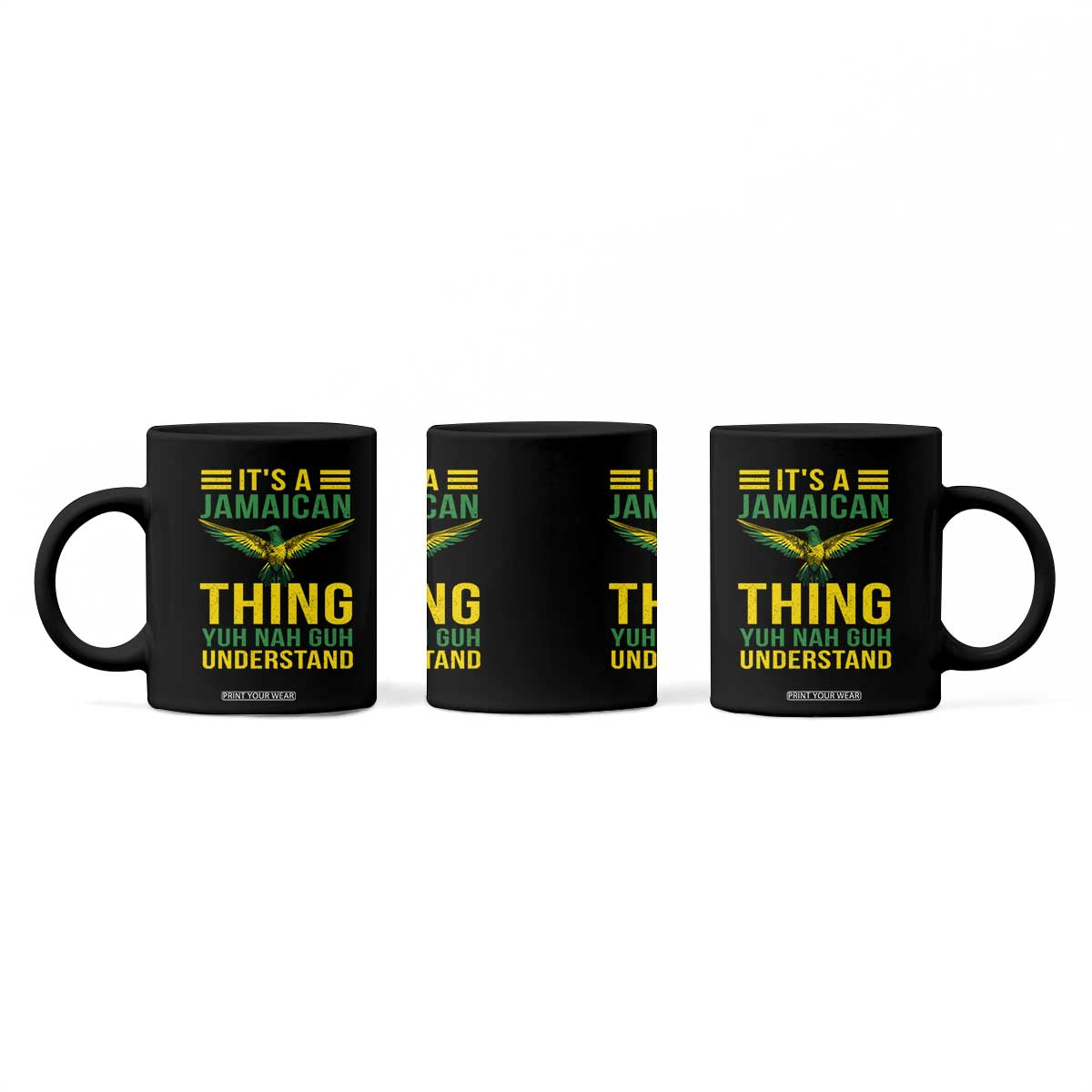 It's A Jamaican Thing Yuh Nah Guh Understand Coffee Mug Jamaica Hummingbird TS11 Print Your Wear