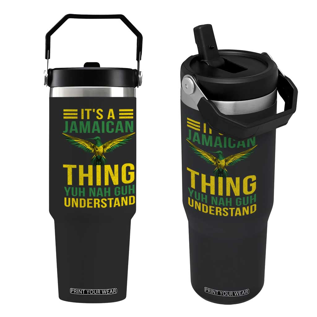 It's A Jamaican Thing Yuh Nah Guh Understand Flip Straw Tumbler Jamaica Hummingbird TS11 One Size: 30 oz Black Print Your Wear