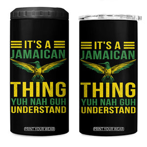 It's A Jamaican Thing Yuh Nah Guh Understand 4 in 1 Can Cooler Tumbler Jamaica Hummingbird TS11 One Size: 16 oz Black Print Your Wear
