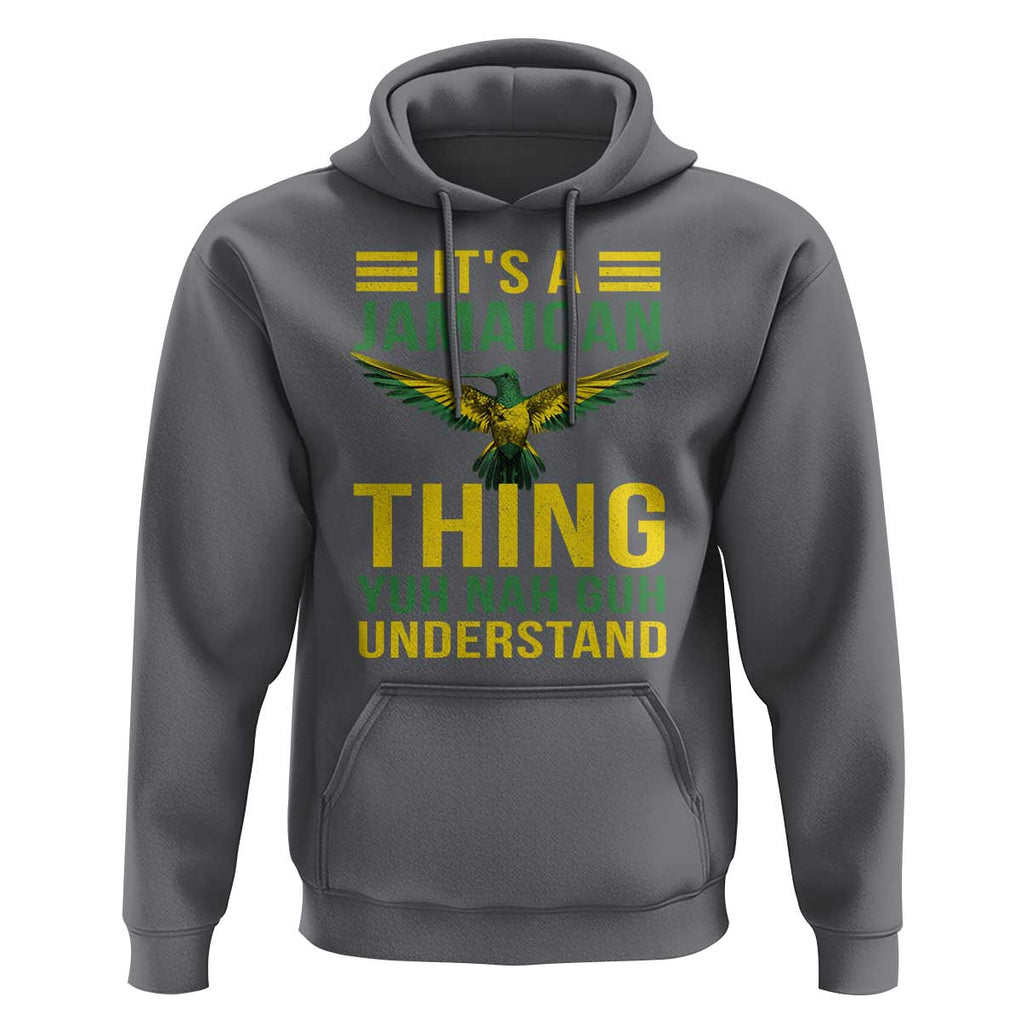 It's A Jamaican Thing Yuh Nah Guh Understand Hoodie Jamaica Hummingbird TS11 Charcoal Print Your Wear