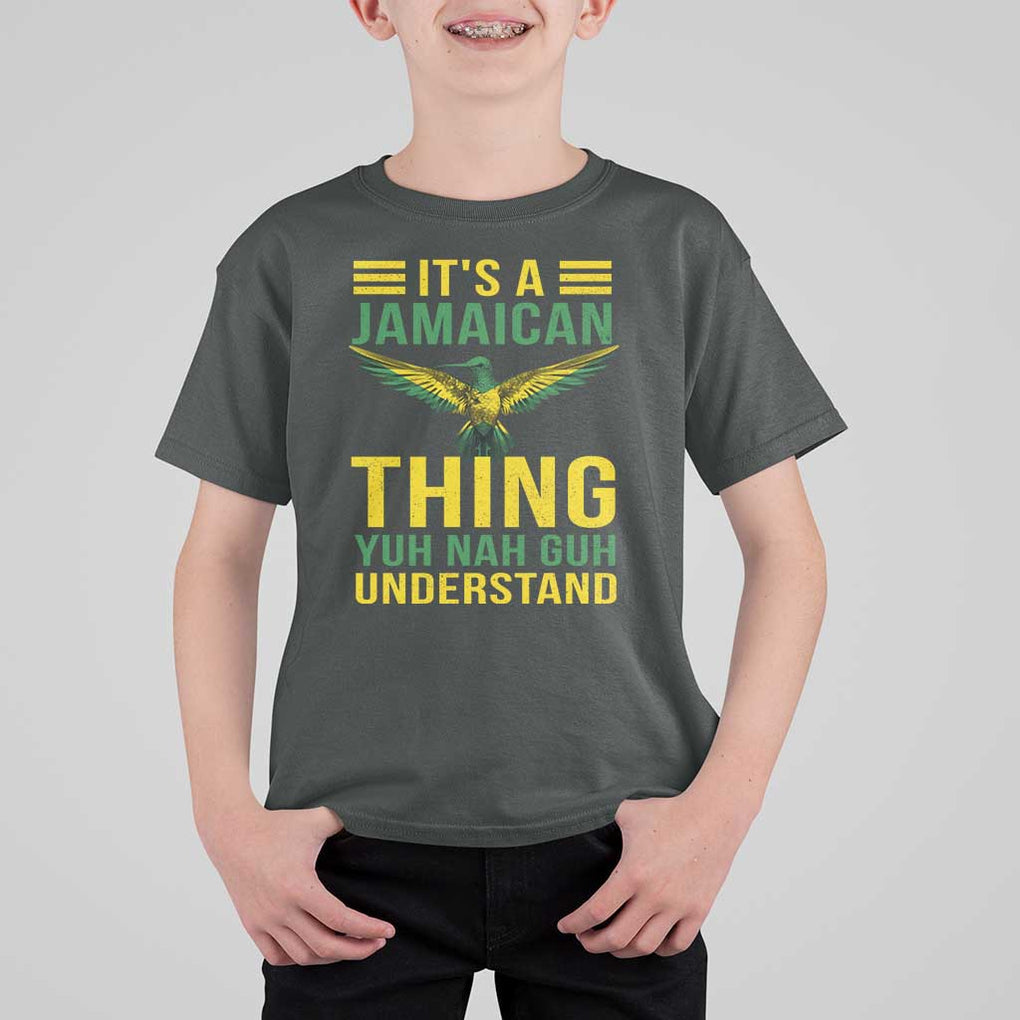 It's A Jamaican Thing Yuh Nah Guh Understand T Shirt For Kid Jamaica Hummingbird TS11 Dark Heather Print Your Wear