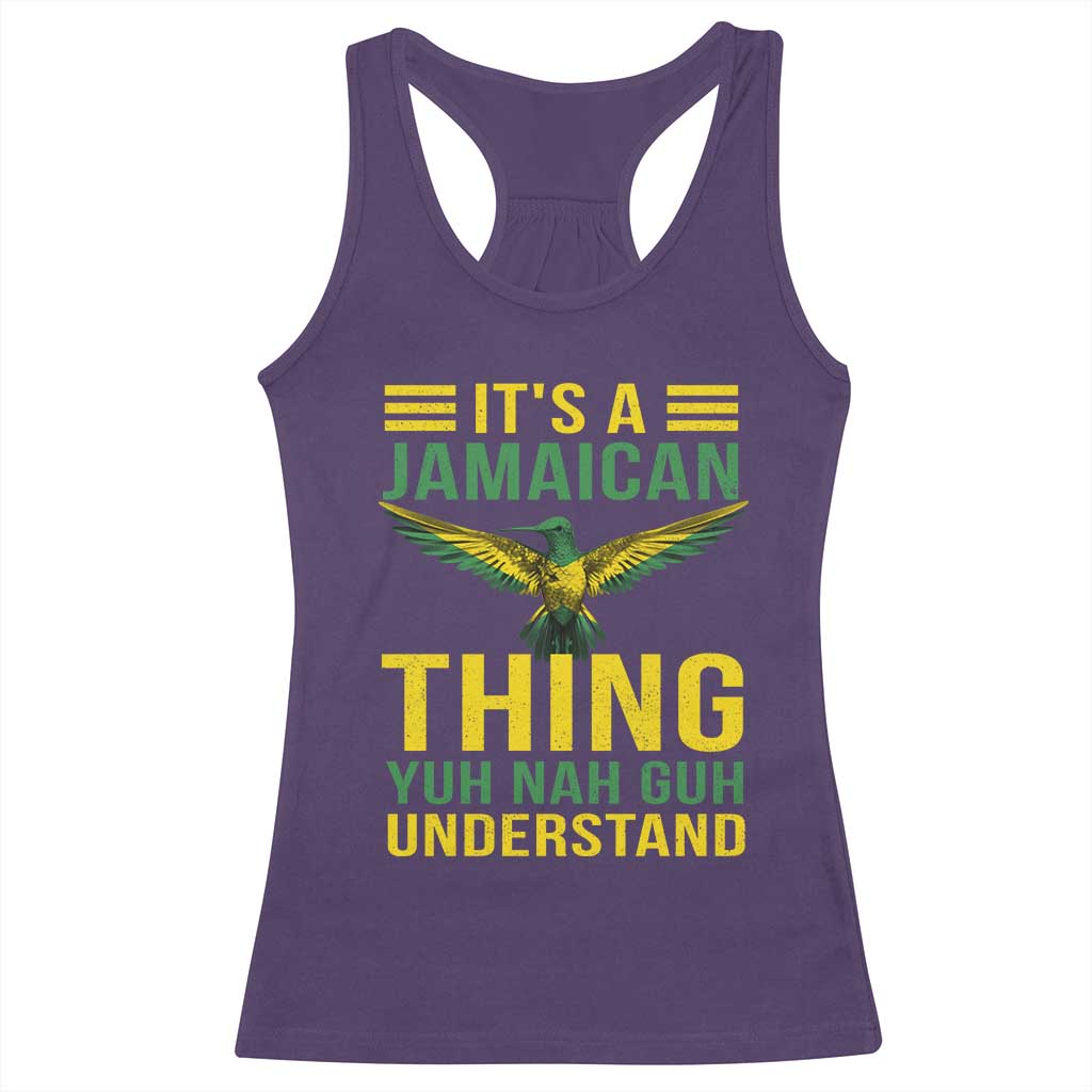 It's A Jamaican Thing Yuh Nah Guh Understand Racerback Tank Top Jamaica Hummingbird TS11 Purple Print Your Wear