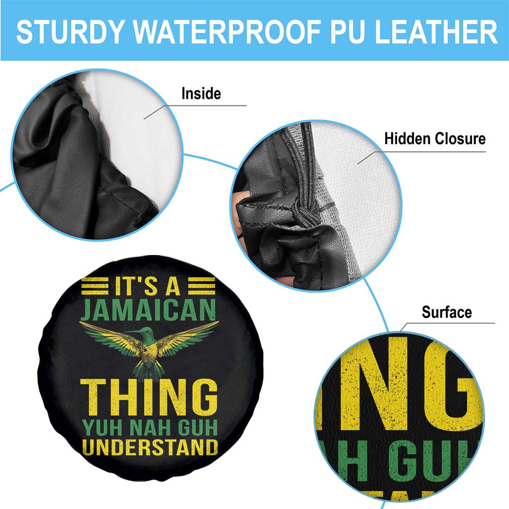 It's A Jamaican Thing Yuh Nah Guh Understand Spare Tire Cover Jamaica Hummingbird TS11 Print Your Wear