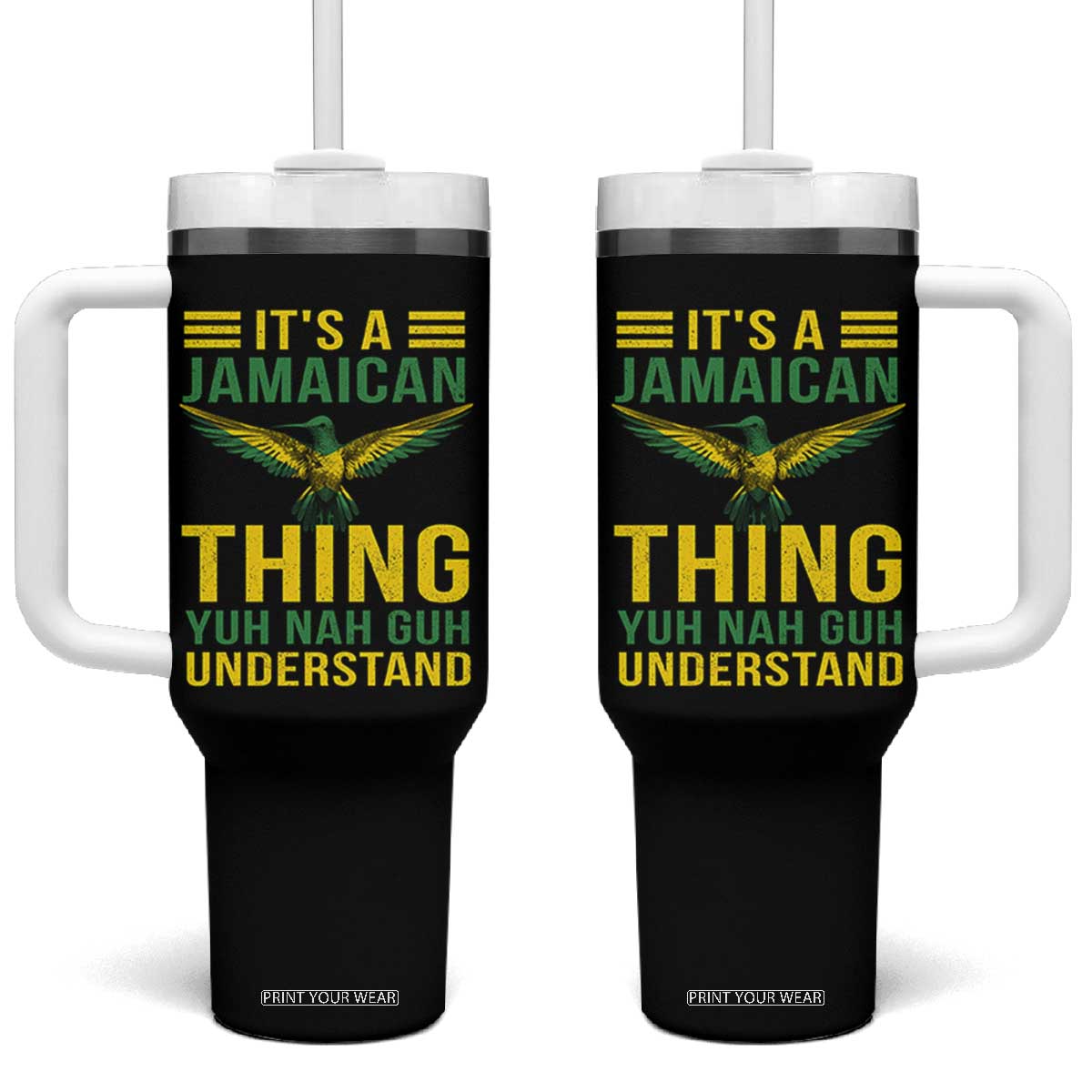 It's A Jamaican Thing Yuh Nah Guh Understand Tumbler With Handle Jamaica Hummingbird TS11 One Size: 40 oz Black Print Your Wear