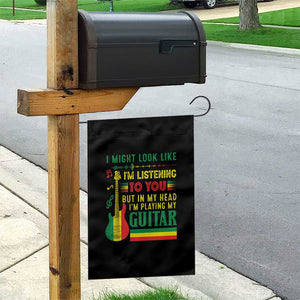 Rasta Reggae Music Garden Flag Funny I Might Look Like I'm Listening But I'm Playing My Guitar TS11 Print Your Wear