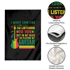 Rasta Reggae Music Garden Flag Funny I Might Look Like I'm Listening But I'm Playing My Guitar TS11 Print Your Wear