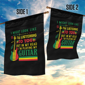 Rasta Reggae Music Garden Flag Funny I Might Look Like I'm Listening But I'm Playing My Guitar TS11 Print Your Wear