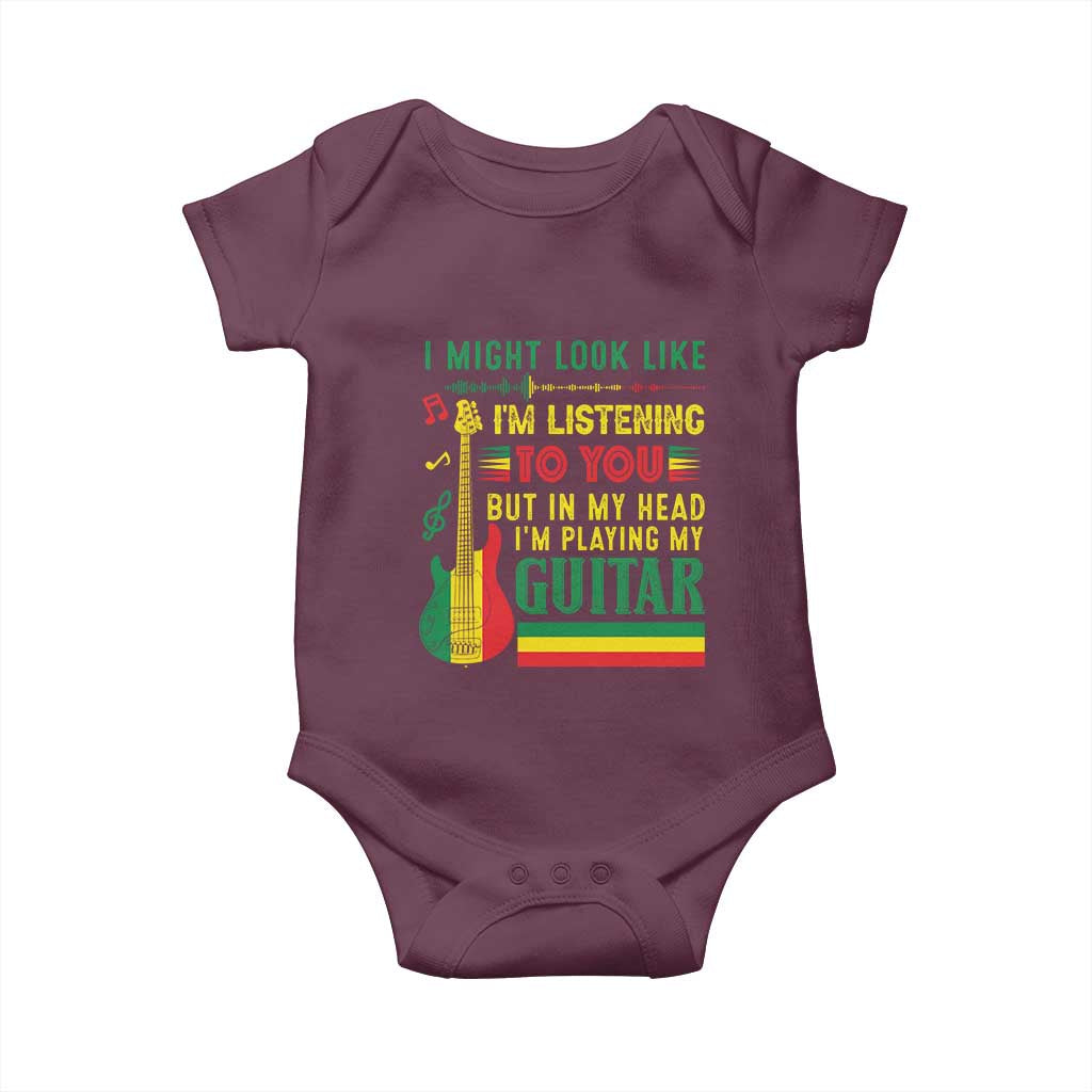 Rasta Reggae Music Baby Onesie Funny I Might Look Like I'm Listening But I'm Playing My Guitar TS11 Maroon Print Your Wear