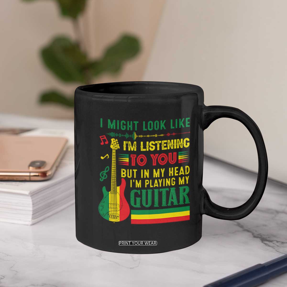 Rasta Reggae Music Coffee Mug Funny I Might Look Like I'm Listening But I'm Playing My Guitar TS11 Print Your Wear