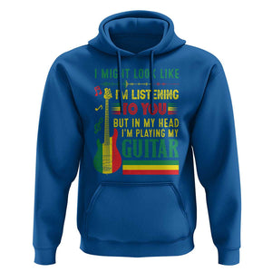 Rasta Reggae Music Hoodie Funny I Might Look Like I'm Listening But I'm Playing My Guitar TS11 Royal Blue Print Your Wear