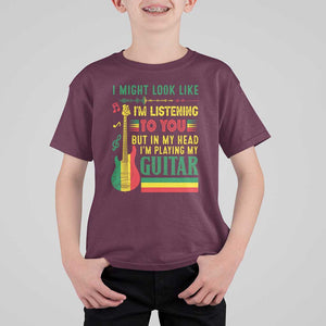 Rasta Reggae Music T Shirt For Kid Funny I Might Look Like I'm Listening But I'm Playing My Guitar TS11 Maroon Print Your Wear