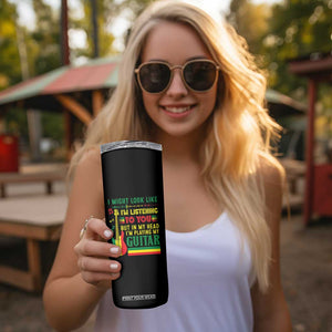Rasta Reggae Music Skinny Tumbler Funny I Might Look Like I'm Listening But I'm Playing My Guitar TS11 Print Your Wear