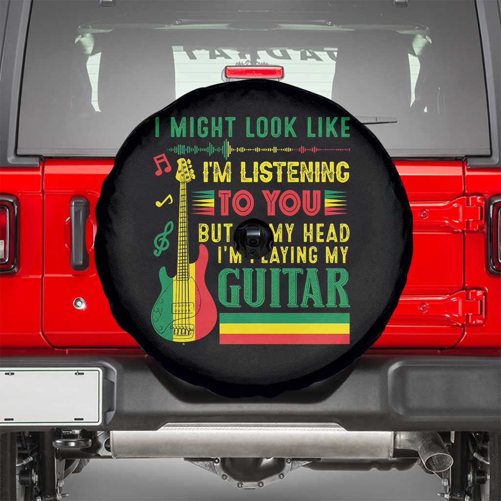 Rasta Reggae Music Spare Tire Cover Funny I Might Look Like I'm Listening But I'm Playing My Guitar TS11 Black Print Your Wear