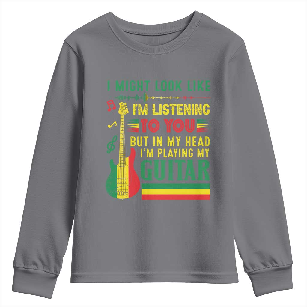 Rasta Reggae Music Youth Sweatshirt Funny I Might Look Like I'm Listening But I'm Playing My Guitar TS11 Charcoal Print Your Wear