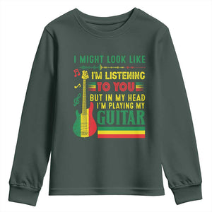 Rasta Reggae Music Youth Sweatshirt Funny I Might Look Like I'm Listening But I'm Playing My Guitar TS11 Dark Forest Green Print Your Wear