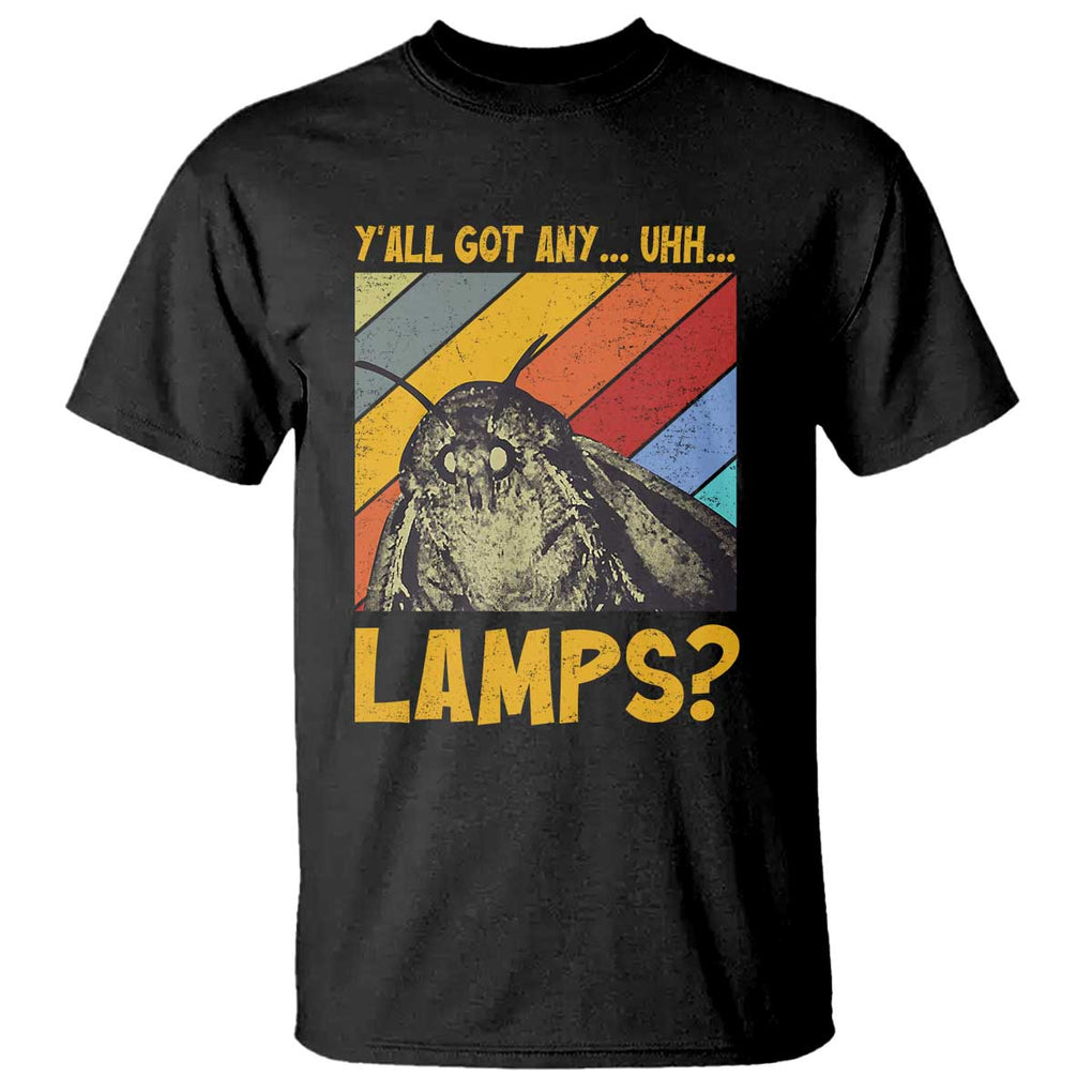 Funny Moth T Shirt Y'all Got Any Lamps Insect Meme TS11 Black Print Your Wear