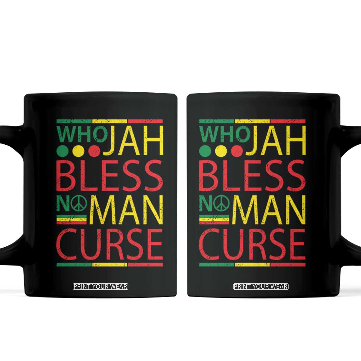 Who Jah Bless No Man Curse Coffee Mug Jamaica Flag Rasta Reggae Roots TS11 Black Print Your Wear