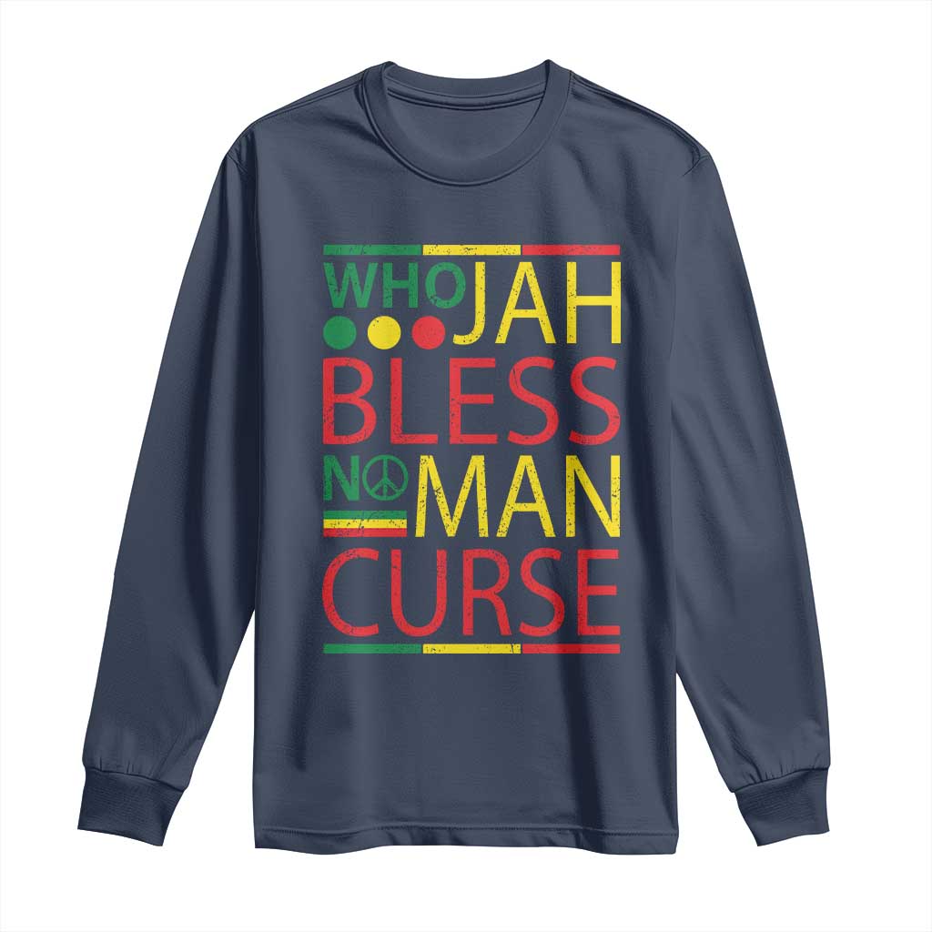 Who Jah Bless No Man Curse Long Sleeve Shirt Jamaica Flag Rasta Reggae Roots TS11 Navy Print Your Wear