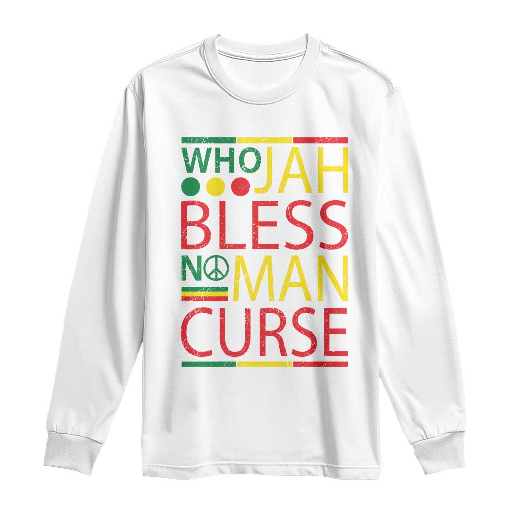 Who Jah Bless No Man Curse Long Sleeve Shirt Jamaica Flag Rasta Reggae Roots TS11 White Print Your Wear