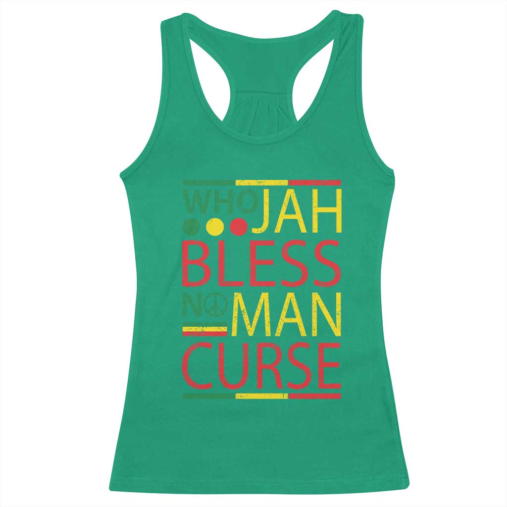 Who Jah Bless No Man Curse Racerback Tank Top Jamaica Flag Rasta Reggae Roots TS11 Irish Green Print Your Wear