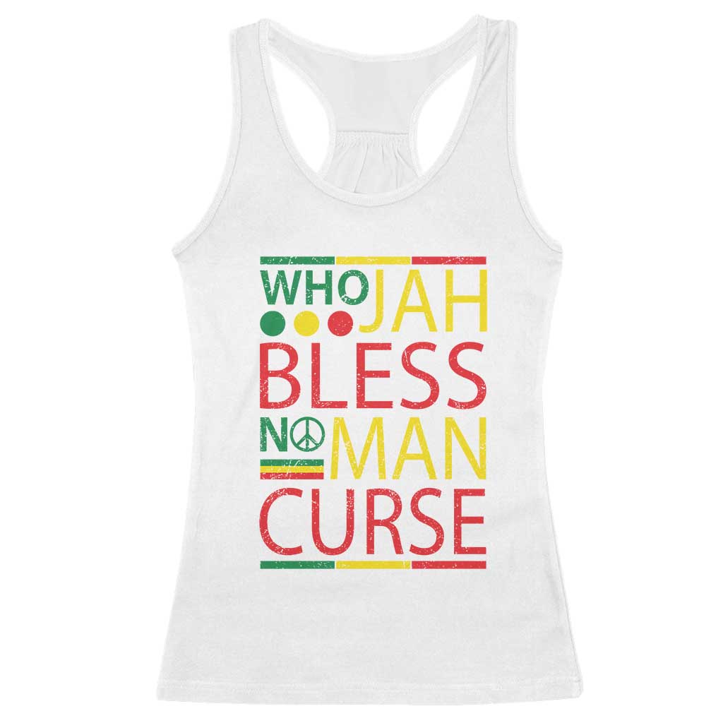 Who Jah Bless No Man Curse Racerback Tank Top Jamaica Flag Rasta Reggae Roots TS11 White Print Your Wear