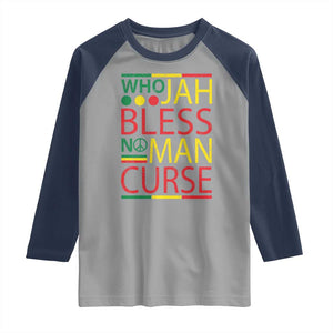Who Jah Bless No Man Curse Raglan Shirt Jamaica Flag Rasta Reggae Roots TS11 Sport Gray Navy Print Your Wear