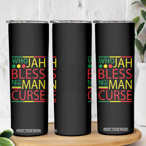 Who Jah Bless No Man Curse Skinny Tumbler Jamaica Flag Rasta Reggae Roots TS11 Print Your Wear