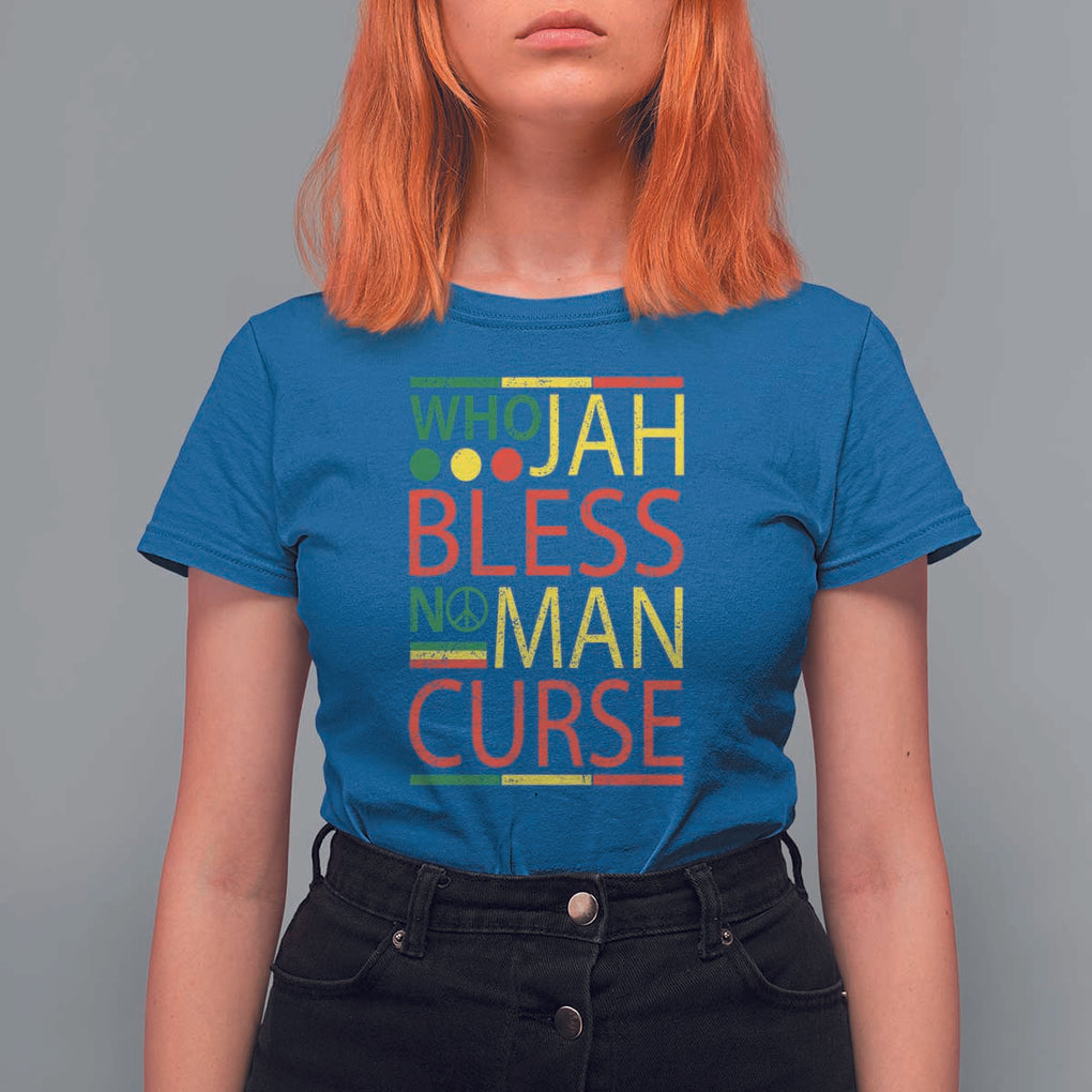 Who Jah Bless No Man Curse T Shirt For Women Jamaica Flag Rasta Reggae Roots TS11 Royal Blue Print Your Wear