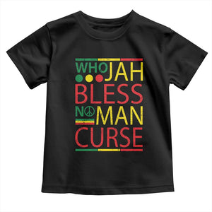 Who Jah Bless No Man Curse Toddler T Shirt Jamaica Flag Rasta Reggae Roots TS11 Black Print Your Wear