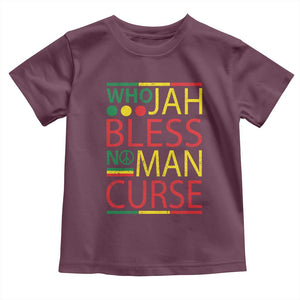 Who Jah Bless No Man Curse Toddler T Shirt Jamaica Flag Rasta Reggae Roots TS11 Maroon Print Your Wear