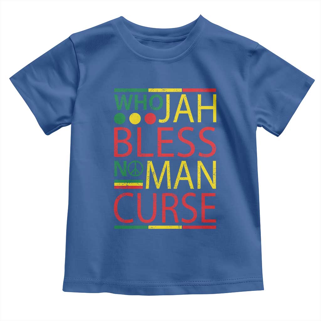 Who Jah Bless No Man Curse Toddler T Shirt Jamaica Flag Rasta Reggae Roots TS11 Royal Blue Print Your Wear