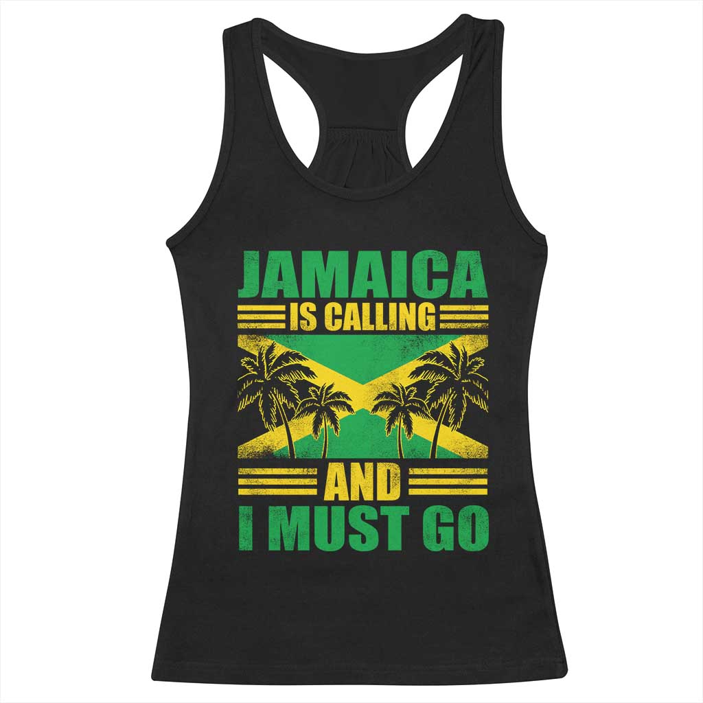 Funny Jamaica Is Calling And I Must Go Racerback Tank Top Jamaican Flag Travel TS11 Black Print Your Wear
