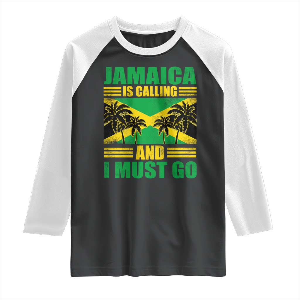 Funny Jamaica Is Calling And I Must Go Raglan Shirt Jamaican Flag Travel TS11 Black White Print Your Wear