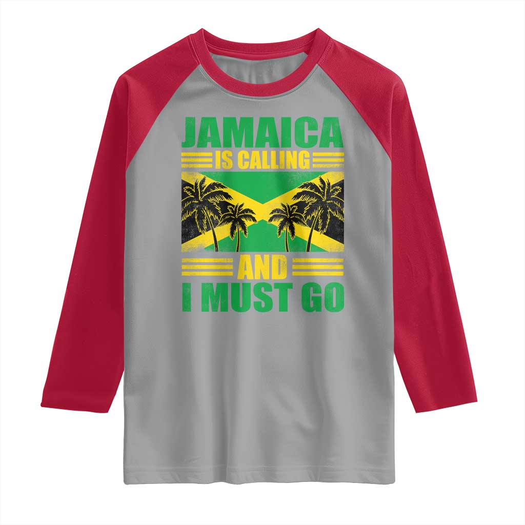 Funny Jamaica Is Calling And I Must Go Raglan Shirt Jamaican Flag Travel TS11 Sport Gray Red Print Your Wear