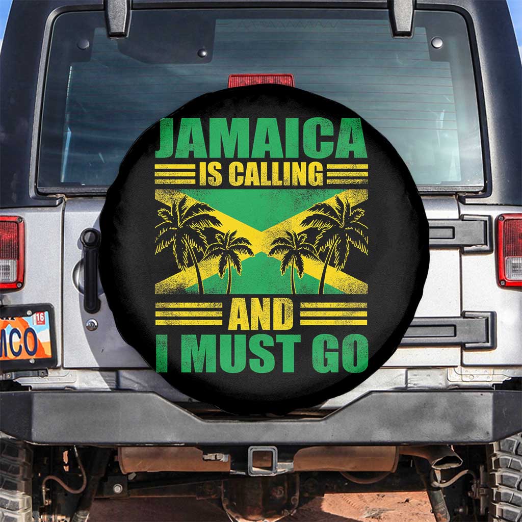 Funny Jamaica Is Calling And I Must Go Spare Tire Cover Jamaican Flag Travel TS11 No hole Black Print Your Wear