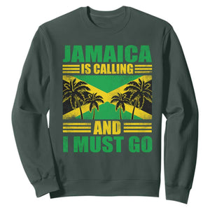 Funny Jamaica Is Calling And I Must Go Sweatshirt Jamaican Flag Travel TS11 Dark Forest Green Print Your Wear