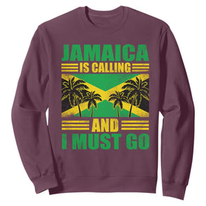 Funny Jamaica Is Calling And I Must Go Sweatshirt Jamaican Flag Travel TS11 Maroon Print Your Wear