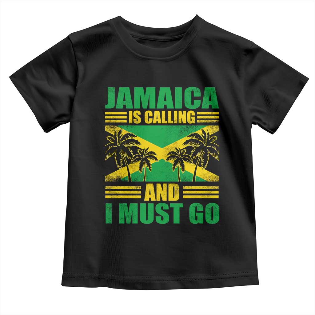 Funny Jamaica Is Calling And I Must Go Toddler T Shirt Jamaican Flag Travel TS11 Black Print Your Wear
