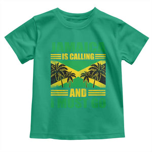 Funny Jamaica Is Calling And I Must Go Toddler T Shirt Jamaican Flag Travel TS11 Irish Green Print Your Wear