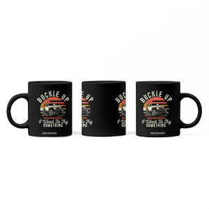 Funny Buckle Up I Want To Try Something Coffee Mug Offroad Car American Flag TS11 Print Your Wear
