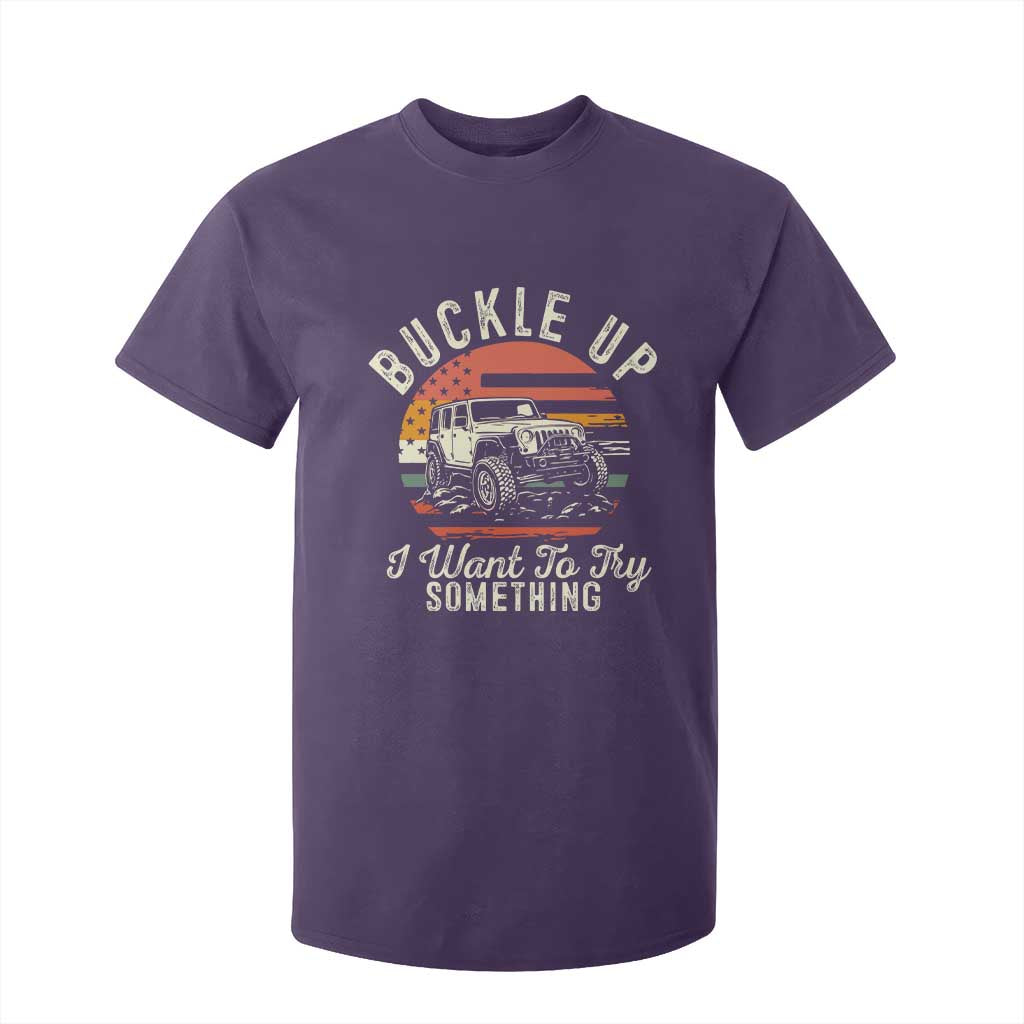Funny Buckle Up I Want To Try Something T Shirt For Kid Offroad Car American Flag TS11 Purple Print Your Wear