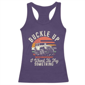 Funny Buckle Up I Want To Try Something Racerback Tank Top Offroad Car American Flag TS11 Purple Print Your Wear