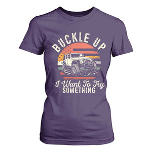 Funny Buckle Up I Want To Try Something T Shirt For Women Offroad Car American Flag TS11 Purple Print Your Wear