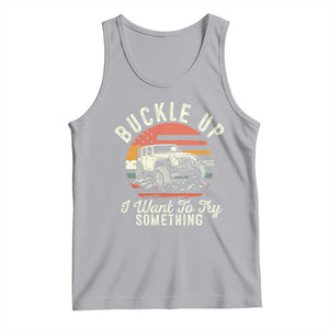 Funny Buckle Up I Want To Try Something Tank Top Offroad Car American Flag TS11 Athletic Heather Print Your Wear