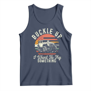 Funny Buckle Up I Want To Try Something Tank Top Offroad Car American Flag TS11 Navy Print Your Wear