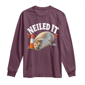 Neil The Seal Nailed It Long Sleeve Shirt Funny Tasmania Elephant Seal Traffic Cone Meme Art TS11 Maroon Print Your Wear