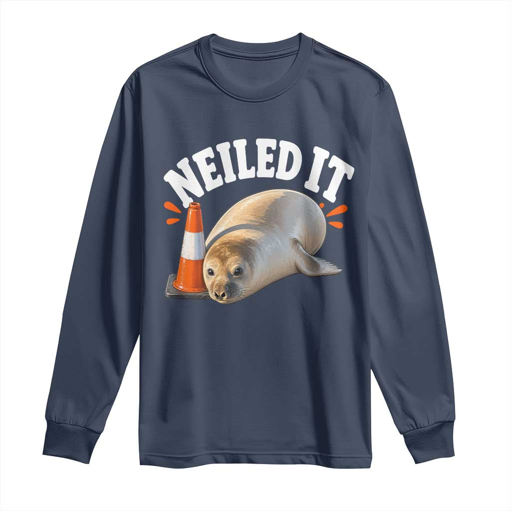 Neil The Seal Nailed It Long Sleeve Shirt Funny Tasmania Elephant Seal Traffic Cone Meme Art TS11 Navy Print Your Wear